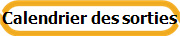Calendrier des sorties 